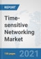 Time-sensitive Networking Market: Global Industry Analysis, Trends, Market Size, and Forecasts up to 2027 - Product Thumbnail Image