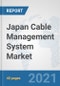 Japan Cable Management System Market: Prospects, Trends Analysis, Market Size and Forecasts up to 2027 - Product Thumbnail Image