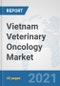 Vietnam Veterinary Oncology Market: Prospects, Trends Analysis, Market Size and Forecasts up to 2027 - Product Thumbnail Image