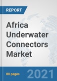 Africa Underwater Connectors Market: Prospects, Trends Analysis, Market Size and Forecasts up to 2027- Product Image