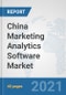 China Marketing Analytics Software Market: Prospects, Trends Analysis, Market Size and Forecasts up to 2027 - Product Thumbnail Image