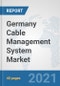 Germany Cable Management System Market: Prospects, Trends Analysis, Market Size and Forecasts up to 2027 - Product Thumbnail Image