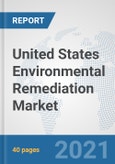 United States Environmental Remediation Market: Prospects, Trends Analysis, Market Size and Forecasts up to 2027- Product Image