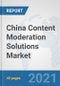 China Content Moderation Solutions Market: Prospects, Trends Analysis, Market Size and Forecasts up to 2027 - Product Thumbnail Image