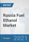Russia Fuel Ethanol Market: Prospects, Trends Analysis, Market Size and Forecasts up to 2027 - Product Thumbnail Image