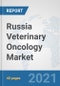 Russia Veterinary Oncology Market: Prospects, Trends Analysis, Market Size and Forecasts up to 2027 - Product Thumbnail Image