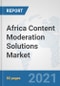 Africa Content Moderation Solutions Market: Prospects, Trends Analysis, Market Size and Forecasts up to 2027 - Product Thumbnail Image