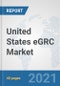 United States eGRC Market: Prospects, Trends Analysis, Market Size and Forecasts up to 2027 - Product Image