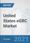 United States eGRC Market: Prospects, Trends Analysis, Market Size and Forecasts up to 2027 - Product Thumbnail Image