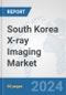 South Korea X-ray Imaging Market: Prospects, Trends Analysis, Market Size and Forecasts up to 2030 - Product Image