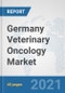 Germany Veterinary Oncology Market: Prospects, Trends Analysis, Market Size and Forecasts up to 2027 - Product Thumbnail Image
