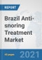 Brazil Anti-snoring Treatment Market: Prospects, Trends Analysis, Market Size and Forecasts up to 2027 - Product Thumbnail Image