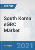 South Korea eGRC Market: Prospects, Trends Analysis, Market Size and Forecasts up to 2027- Product Image