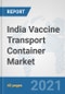 India Vaccine Transport Container Market: Prospects, Trends Analysis, Market Size and Forecasts up to 2027 - Product Thumbnail Image