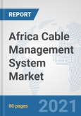 Africa Cable Management System Market: Prospects, Trends Analysis, Market Size and Forecasts up to 2027- Product Image
