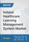Ireland Healthcare Learning Management System Market: Prospects, Trends Analysis, Market Size and Forecasts up to 2027 - Product Thumbnail Image