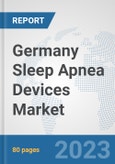 Germany Sleep Apnea Devices Market: Prospects, Trends Analysis, Market Size and Forecasts up to 2030- Product Image