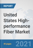 United States High-performance Fiber Market: Prospects, Trends Analysis, Market Size and Forecasts up to 2027- Product Image