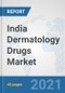 India Dermatology Drugs Market: Prospects, Trends Analysis, Market Size and Forecasts up to 2027 - Product Thumbnail Image