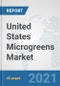 United States Microgreens Market: Prospects, Trends Analysis, Market Size and Forecasts up to 2027 - Product Thumbnail Image
