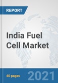 India Fuel Cell Market: Prospects, Trends Analysis, Market Size and Forecasts up to 2027- Product Image