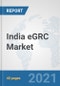 India eGRC Market: Prospects, Trends Analysis, Market Size and Forecasts up to 2027 - Product Thumbnail Image