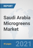 Saudi Arabia Microgreens Market: Prospects, Trends Analysis, Market Size and Forecasts up to 2027- Product Image