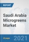 Saudi Arabia Microgreens Market: Prospects, Trends Analysis, Market Size and Forecasts up to 2027 - Product Thumbnail Image