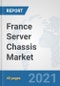 France Server Chassis Market: Prospects, Trends Analysis, Market Size and Forecasts up to 2027 - Product Thumbnail Image