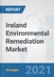 Ireland Environmental Remediation Market: Prospects, Trends Analysis, Market Size and Forecasts up to 2027 - Product Thumbnail Image