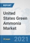 United States Green Ammonia Market: Prospects, Trends Analysis, Market Size and Forecasts up to 2027 - Product Thumbnail Image