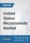United States Nicotinamide Market: Prospects, Trends Analysis, Market Size and Forecasts up to 2027 - Product Thumbnail Image