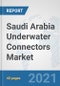 Saudi Arabia Underwater Connectors Market: Prospects, Trends Analysis, Market Size and Forecasts up to 2027 - Product Thumbnail Image