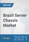 Brazil Server Chassis Market: Prospects, Trends Analysis, Market Size and Forecasts up to 2027 - Product Thumbnail Image