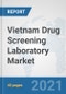 Vietnam Drug Screening Laboratory Market: Prospects, Trends Analysis, Market Size and Forecasts up to 2027 - Product Thumbnail Image