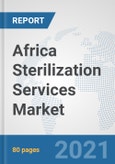 Africa Sterilization Services Market: Prospects, Trends Analysis, Market Size and Forecasts up to 2027- Product Image
