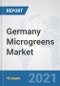 Germany Microgreens Market: Prospects, Trends Analysis, Market Size and Forecasts up to 2027 - Product Thumbnail Image