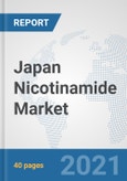 Japan Nicotinamide Market: Prospects, Trends Analysis, Market Size and Forecasts up to 2027- Product Image