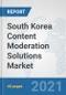 South Korea Content Moderation Solutions Market: Prospects, Trends Analysis, Market Size and Forecasts up to 2027 - Product Thumbnail Image