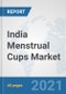 India Menstrual Cups Market: Prospects, Trends Analysis, Market Size and Forecasts up to 2027 - Product Thumbnail Image
