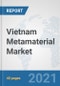 Vietnam Metamaterial Market: Prospects, Trends Analysis, Market Size and Forecasts up to 2027 - Product Thumbnail Image