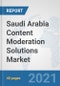 Saudi Arabia Content Moderation Solutions Market: Prospects, Trends Analysis, Market Size and Forecasts up to 2027 - Product Thumbnail Image