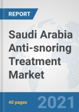 Saudi Arabia Anti-snoring Treatment Market: Prospects, Trends Analysis, Market Size and Forecasts up to 2027- Product Image