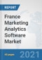France Marketing Analytics Software Market: Prospects, Trends Analysis, Market Size and Forecasts up to 2027 - Product Thumbnail Image