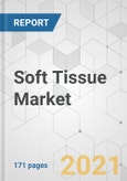 Soft Tissue Market - Global Industry Analysis, Size, Share, Growth, Trends, and Forecast, 2021-2031- Product Image