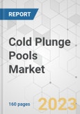 Cold Plunge Pools Market - Global Industry Analysis, Size, Share, Growth, Trends, and Forecast, 2021-2031- Product Image