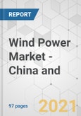 Wind Power Market - China and Global Industry Analysis, Size, Share, Growth, Trends, and Forecast, 2021-2031- Product Image
