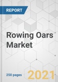 Rowing Oars Market - Global Industry Analysis, Size, Share, Growth, Trends, and Forecast, 2021-2031- Product Image