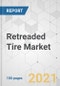 Retreaded Tire Market - Global Industry Analysis, Size, Share, Growth, Trends, and Forecast, 2021-2031 - Product Image
