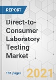 Direct-to-Consumer Laboratory Testing Market - Global Industry Analysis, Size, Share, Growth, Trends, and Forecast, 2021-2031- Product Image